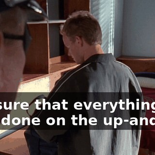 I'm sure that everything was done on the up-and-up.