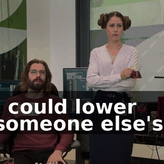 I could lower someone else's,