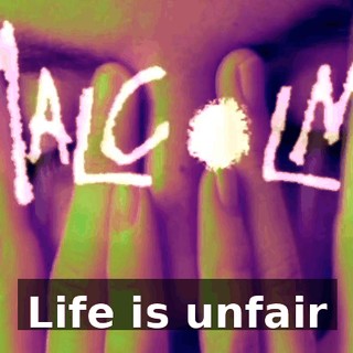 ♪ Life is unfair ♪