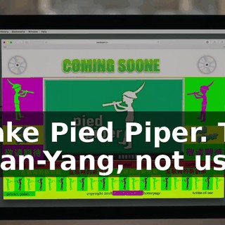 A fake Pied Piper. This is Jian-Yang, not us.