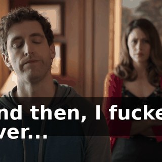 And then, I fucked over...
