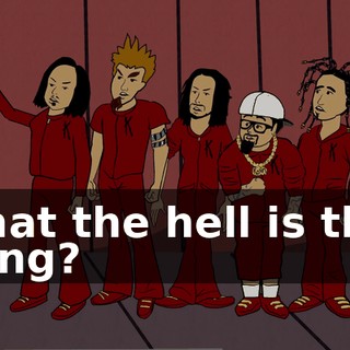 What the hell is that thing?
