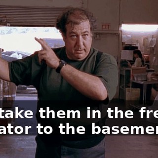 You take them in the freight elevator to the basement
