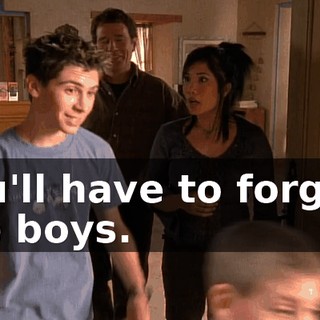You'll have to forgive the boys.