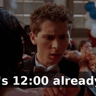 It's 12:00 already?