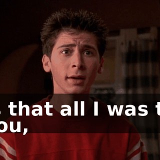 Is that all I was to you,