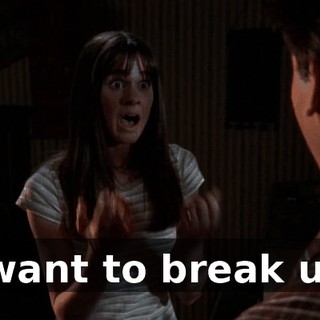 I want to break up.