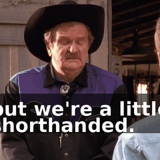 but we're a little shorthanded.