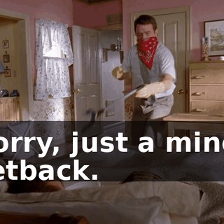 Sorry, just a minor setback.