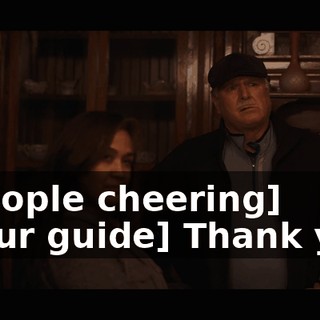 -[people cheering] -[tour guide] Thank you.