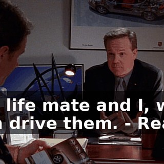 - My life mate and I, we both drive them. - Really?