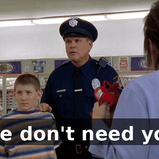 We don't need you