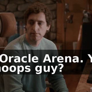 at Oracle Arena. You a hoops guy?