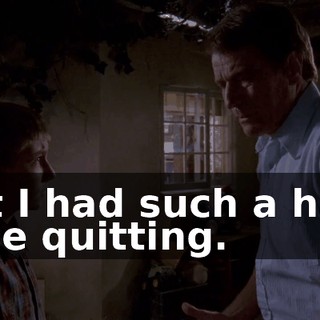 but I had such a hard time quitting.