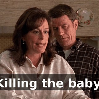 Killing the baby.
