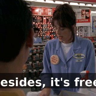 Besides, it's free.