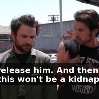 Just release him. And then that way this won't be a kidnapping.