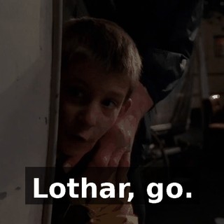 Lothar, go.