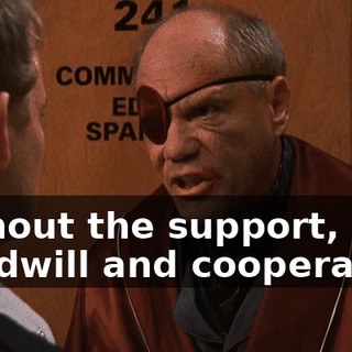 without the support, the goodwill and cooperation