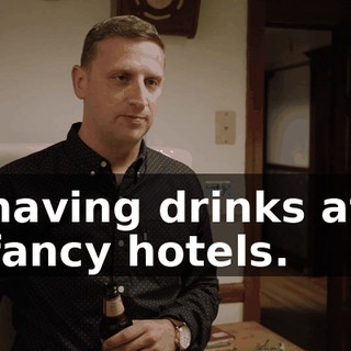 having drinks at fancy hotels.
