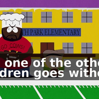 and one of the other children goes without.