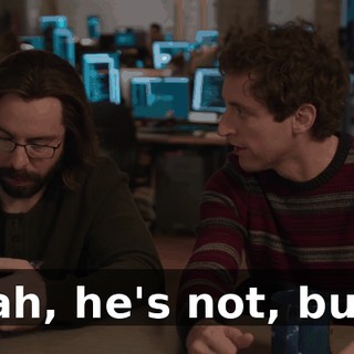 Yeah, he's not, but...