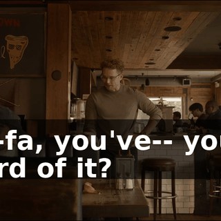 Fah-fa, you've-- you've heard of it?