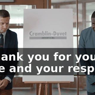 - Thank you for your time and your respect.