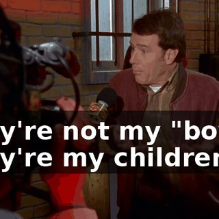 They're not my "boys." They're my children.