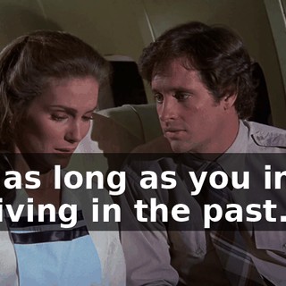Not as long as you insist on living in the past.