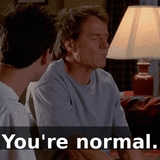 You're normal.
