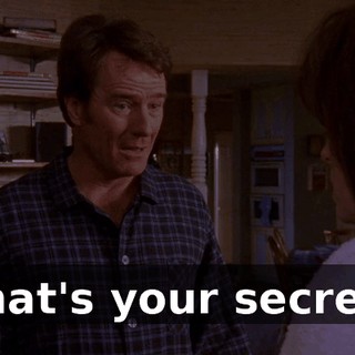 That's your secret?