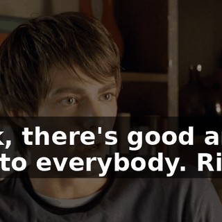 Look, there's good and bad to everybody. Right?