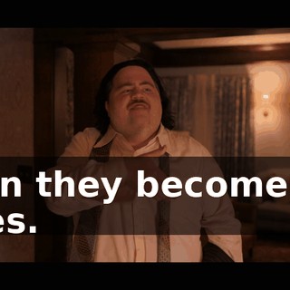 then they become his lines.