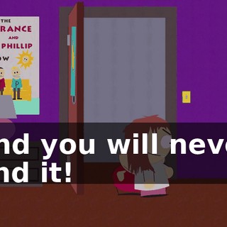 And you will never find it!