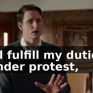 I'll fulfill my duties under protest,