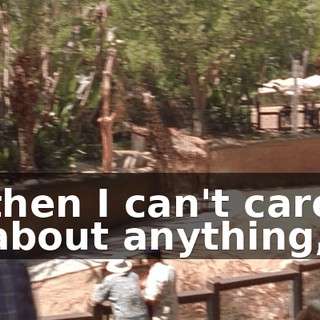 then I can't care about anything,