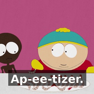 Ap-ee-tizer.