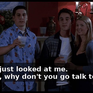 - She just looked at me. - Well, why don't you go talk to her?