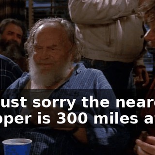I'm just sorry the nearest stripper is 300 miles away.