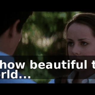 of how beautiful the world...