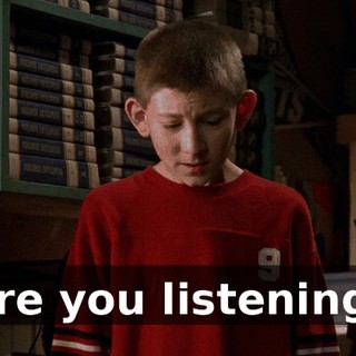 Are you listening?