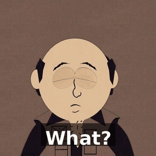 What?
