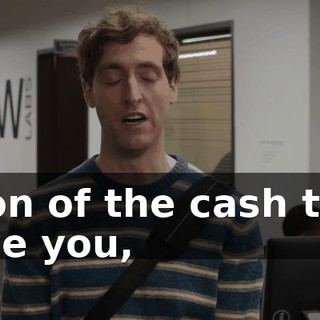 a ton of the cash they gave you,
