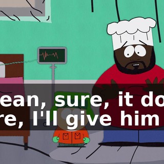 I mean, sure, it does. Here, I'll give him