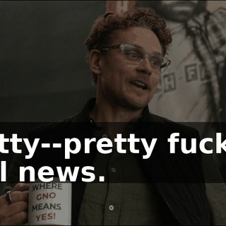 pretty--pretty fucking cool news.