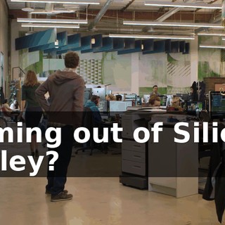 coming out of Silicon Valley?