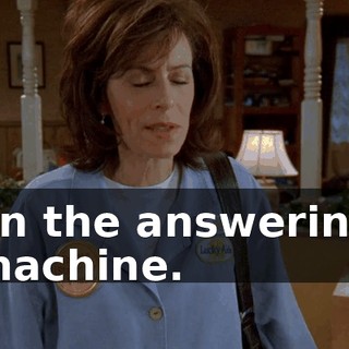on the answering machine.