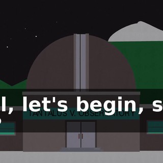 Well, let's begin, shall we?