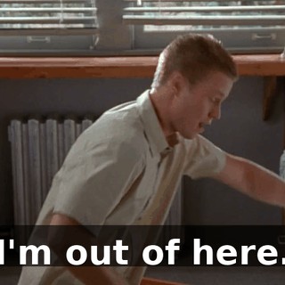 I'm out of here.